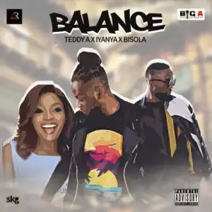 Teddy-A - Balance ft. Iyanya & Bisola